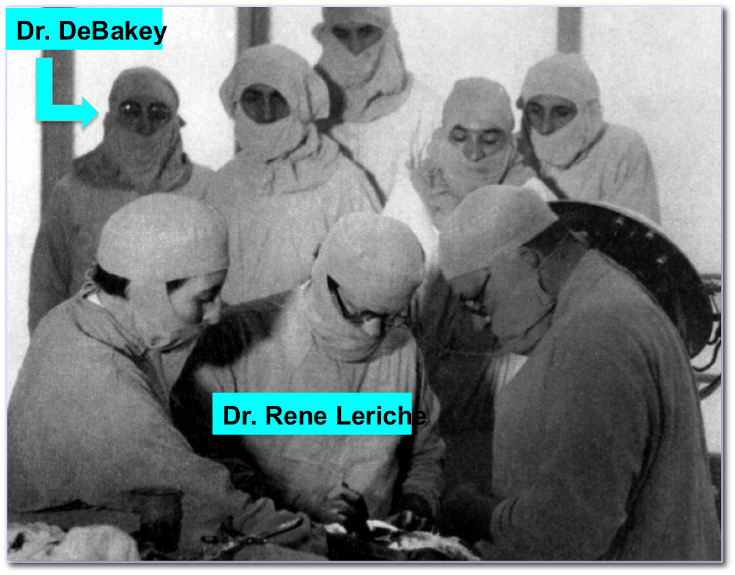 Drs. Rene Leriche and Michael DeBakey